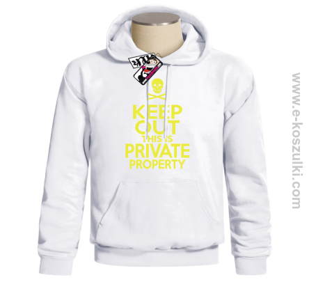 bluza-private-238mij.png Keep Out this is private property bluza z kapturem - obrazek 1