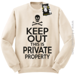 keep out this is private property bluza blogerska bez kaptura